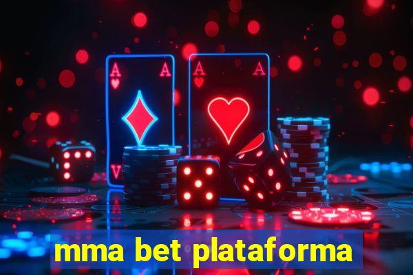 mma bet plataforma